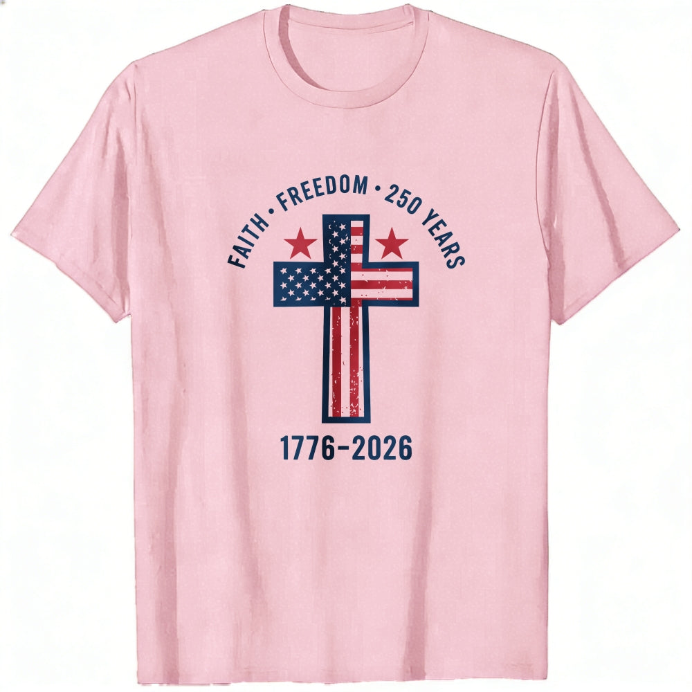 Patriotic Cross Design Classic T-Shirt Faith Freedom 250 Years 1776 2026