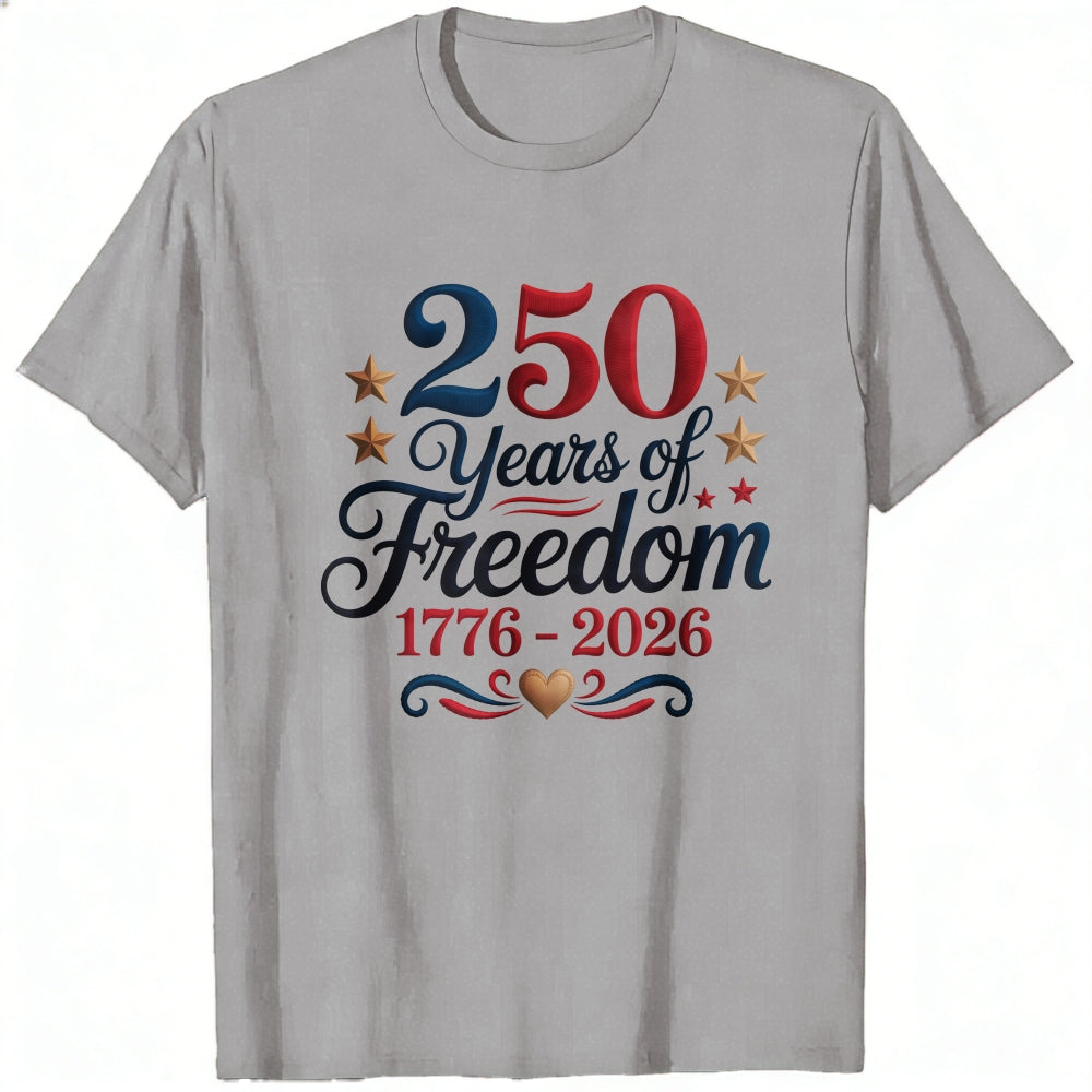 Patriotic American Independence Day 250 Years Of Freedom 1776 2026 Classic T-Shirt