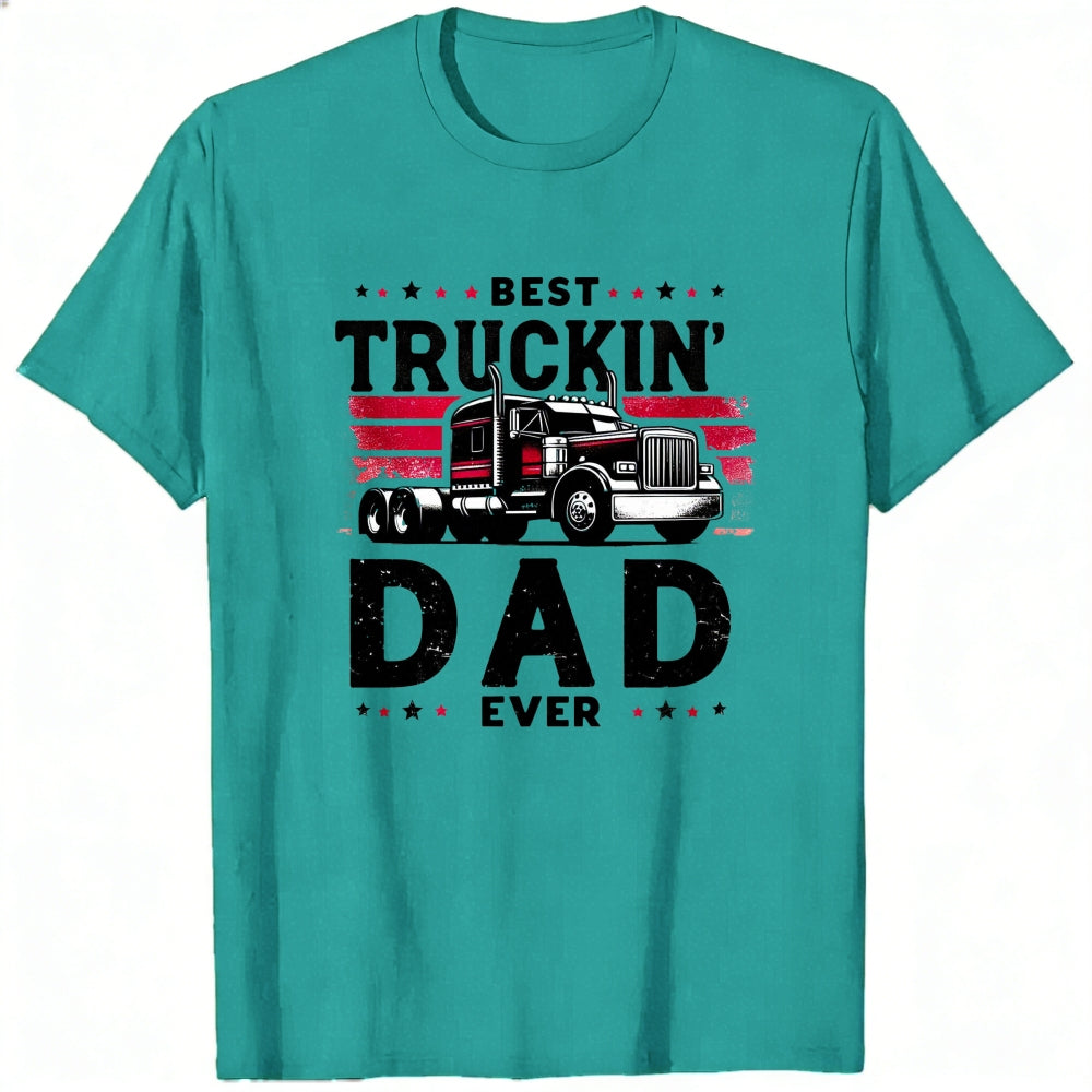 Trucker Style Classic T-Shirt Best Truckin Dad Ever