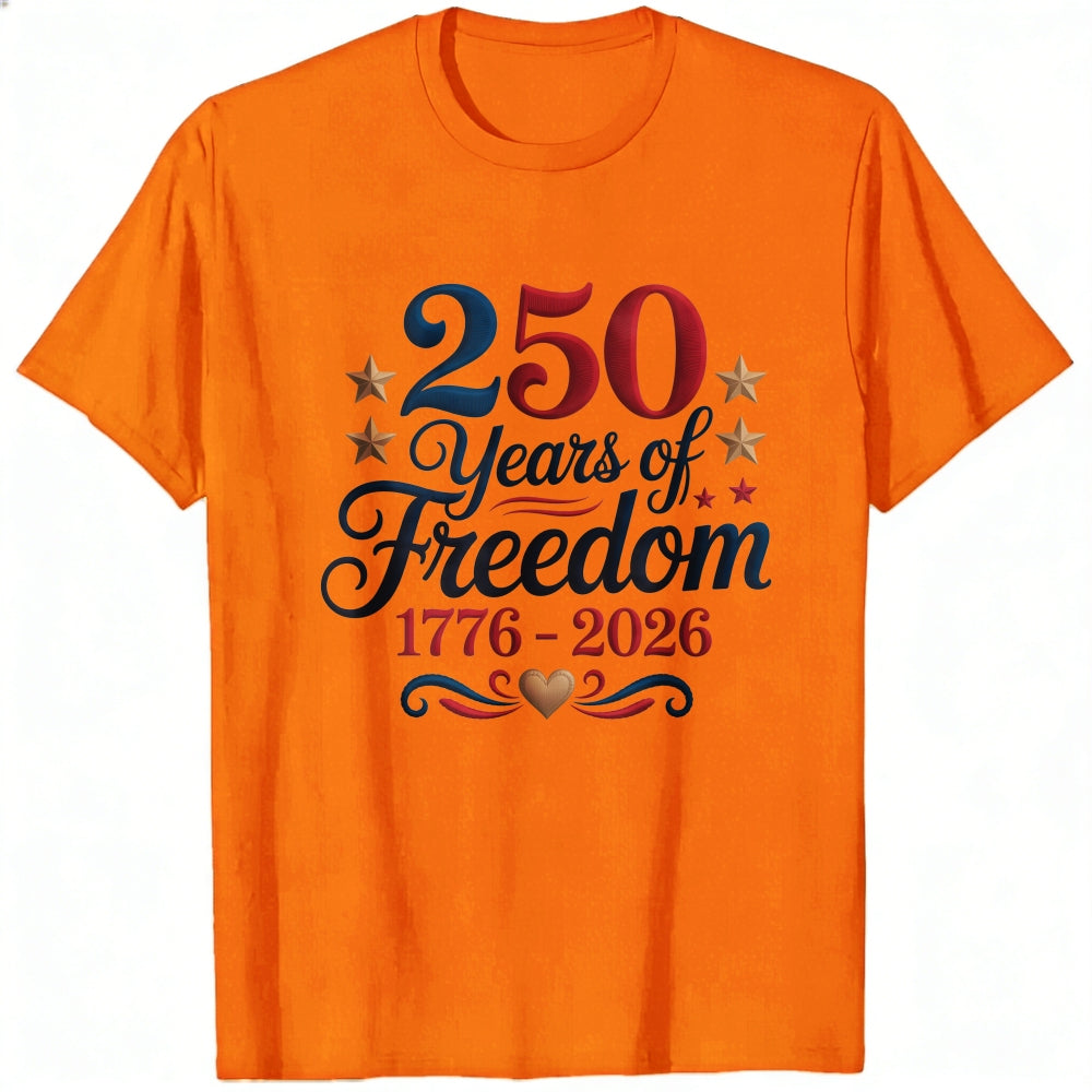 Patriotic American Independence Day 250 Years Of Freedom 1776 2026 Classic T-Shirt
