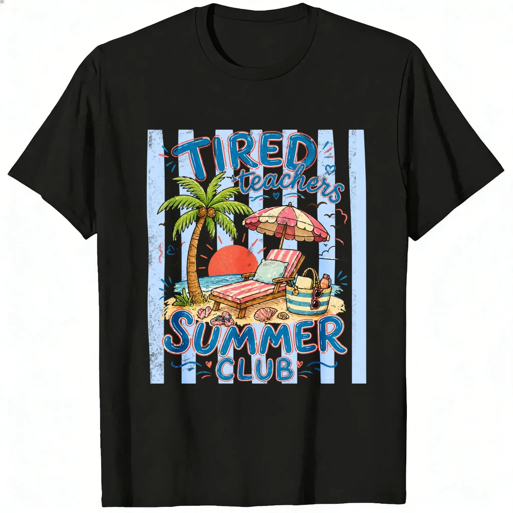 Funny Tired Teachers Summer Club Beach Vacation Classic T-Shirt