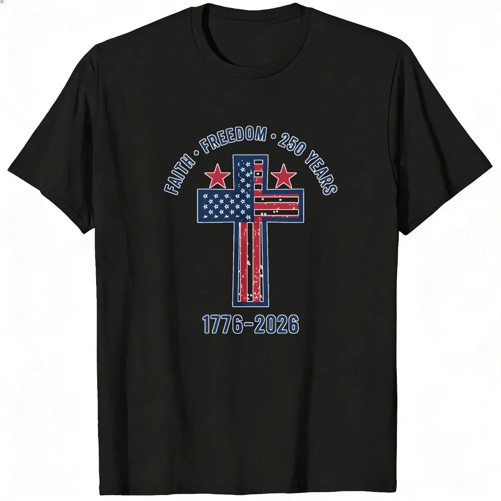 Patriotic Cross Design Classic T-Shirt Faith Freedom 250 Years 1776 2026
