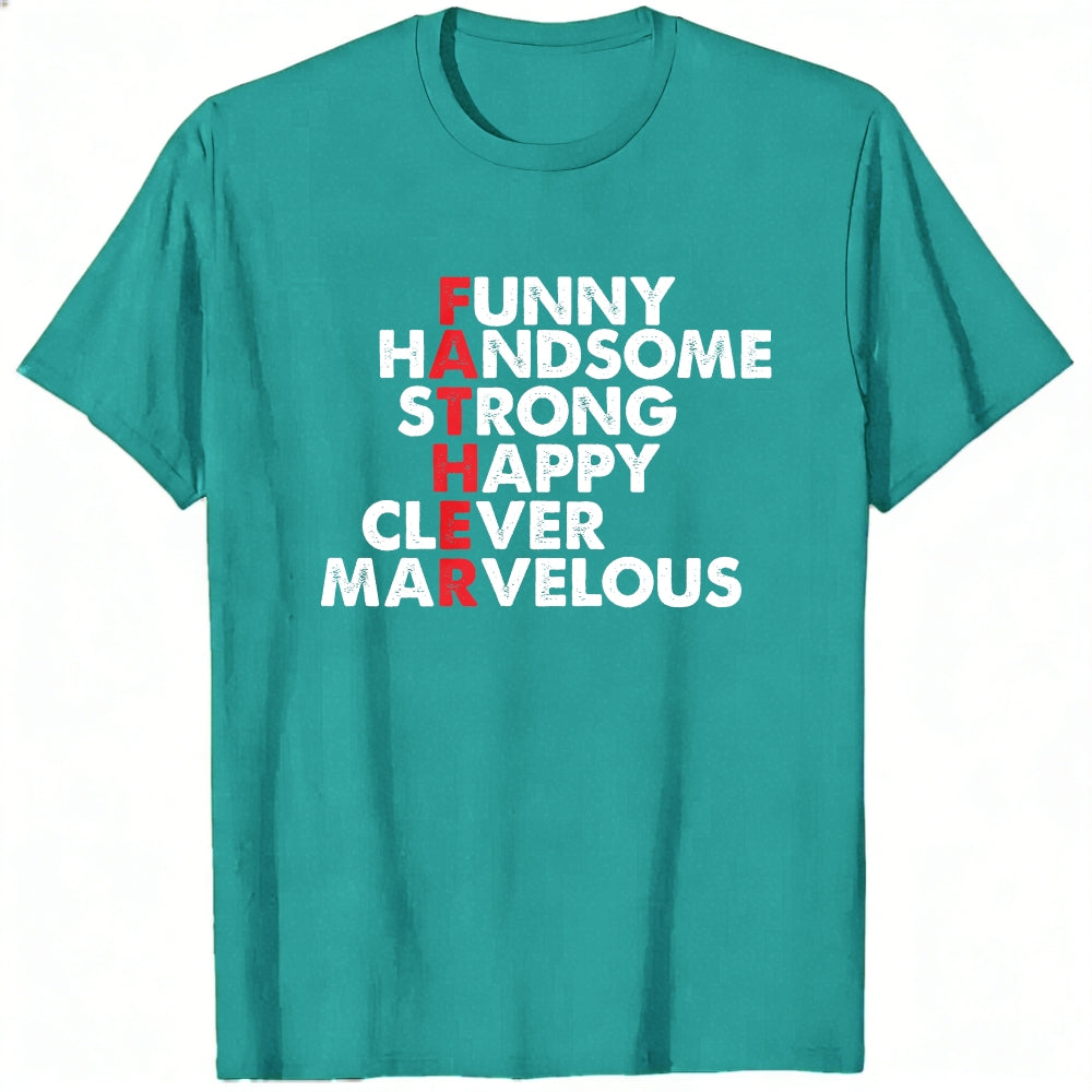 Funny Handsome Strong Happy Clever Marvelous Classic T-Shirt