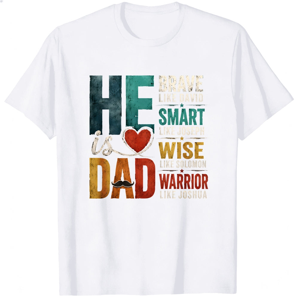 Graphic Design Classic T-Shirt He Is Dad Brave Smart Wise Warrior