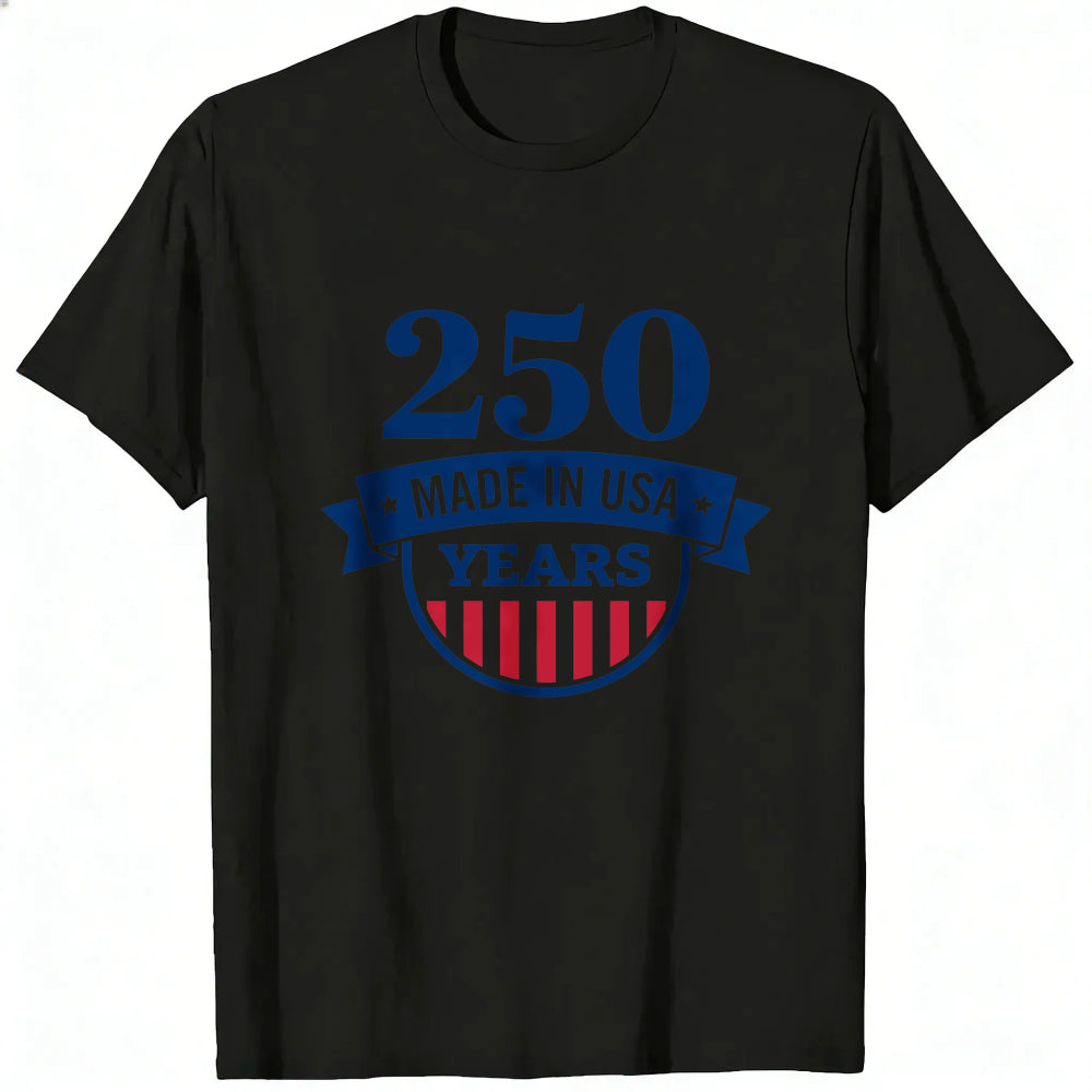 Patriotic Design Classic T-Shirt 250 Years Made In Usa