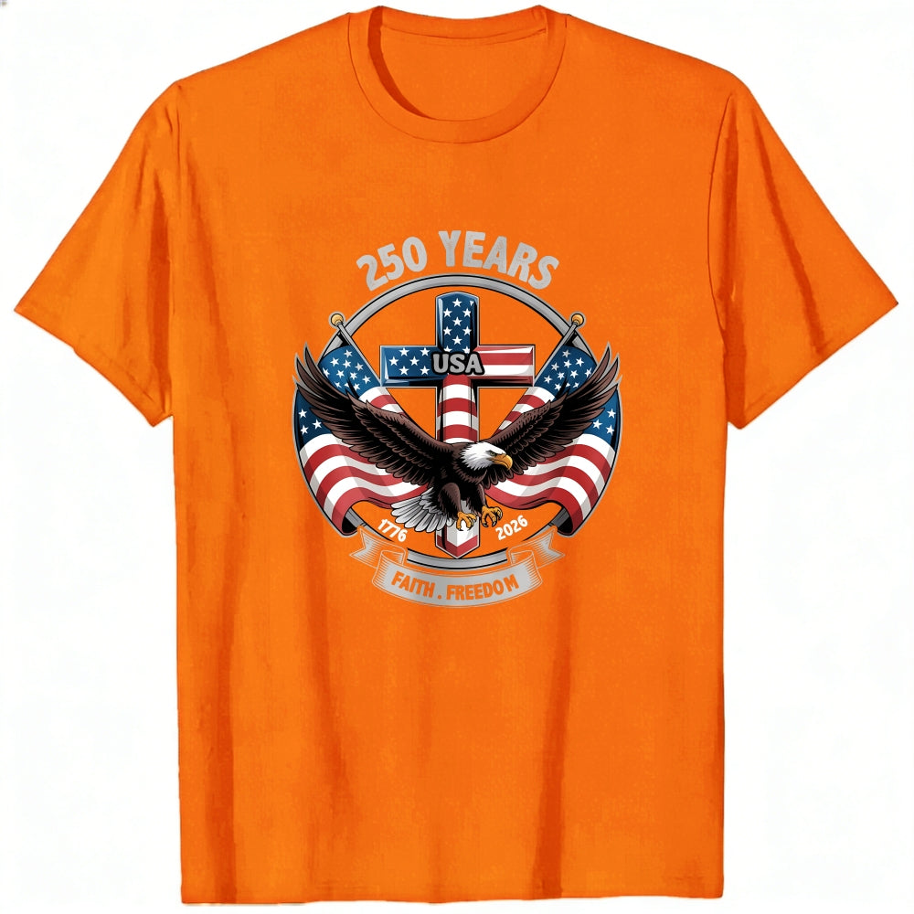Patriotic Eagle And American Flag Design Classic T-Shirt 250 Years Usa Faith Freedom