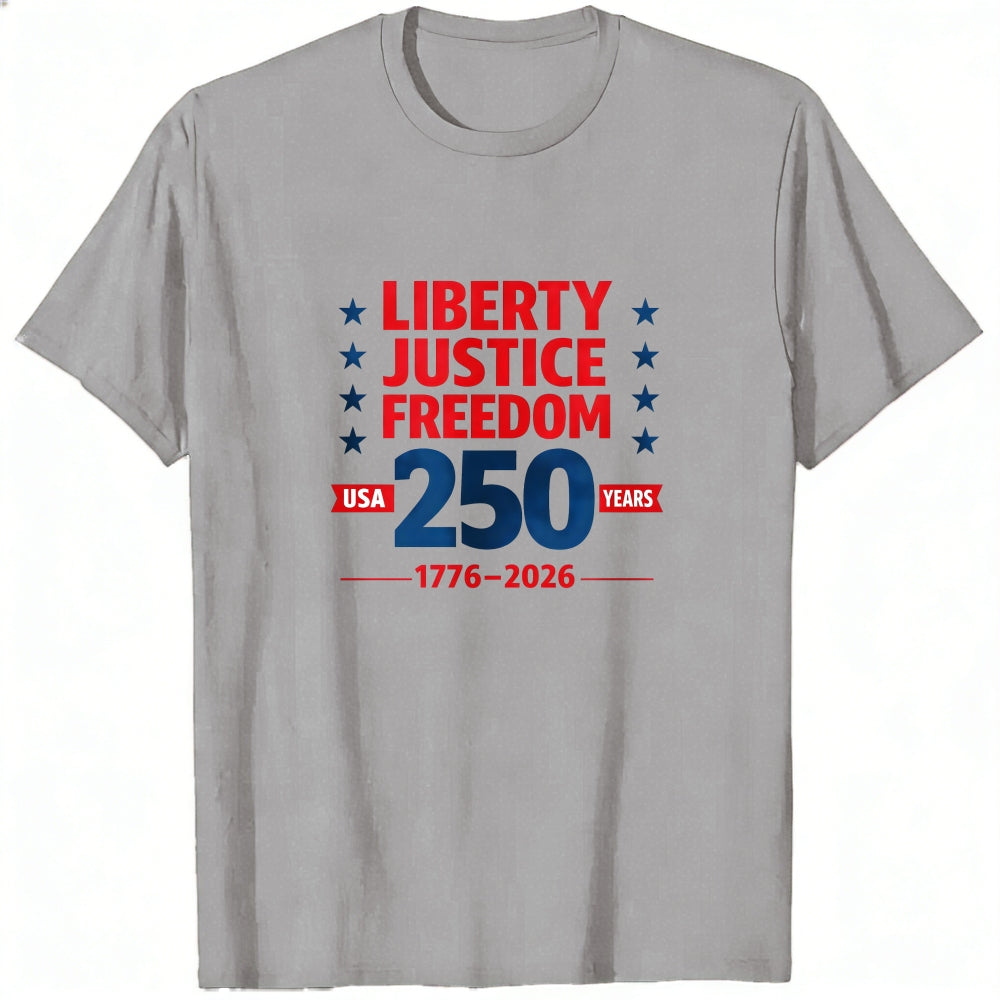 Patriotic Liberty Justice Freedom 250 Years Usa 1776 2026 Classic T-Shirt