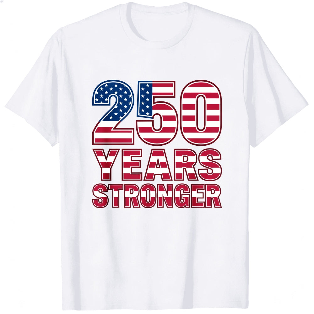 Patriotic American Flag Design Classic T-Shirt 250 Years Stronger
