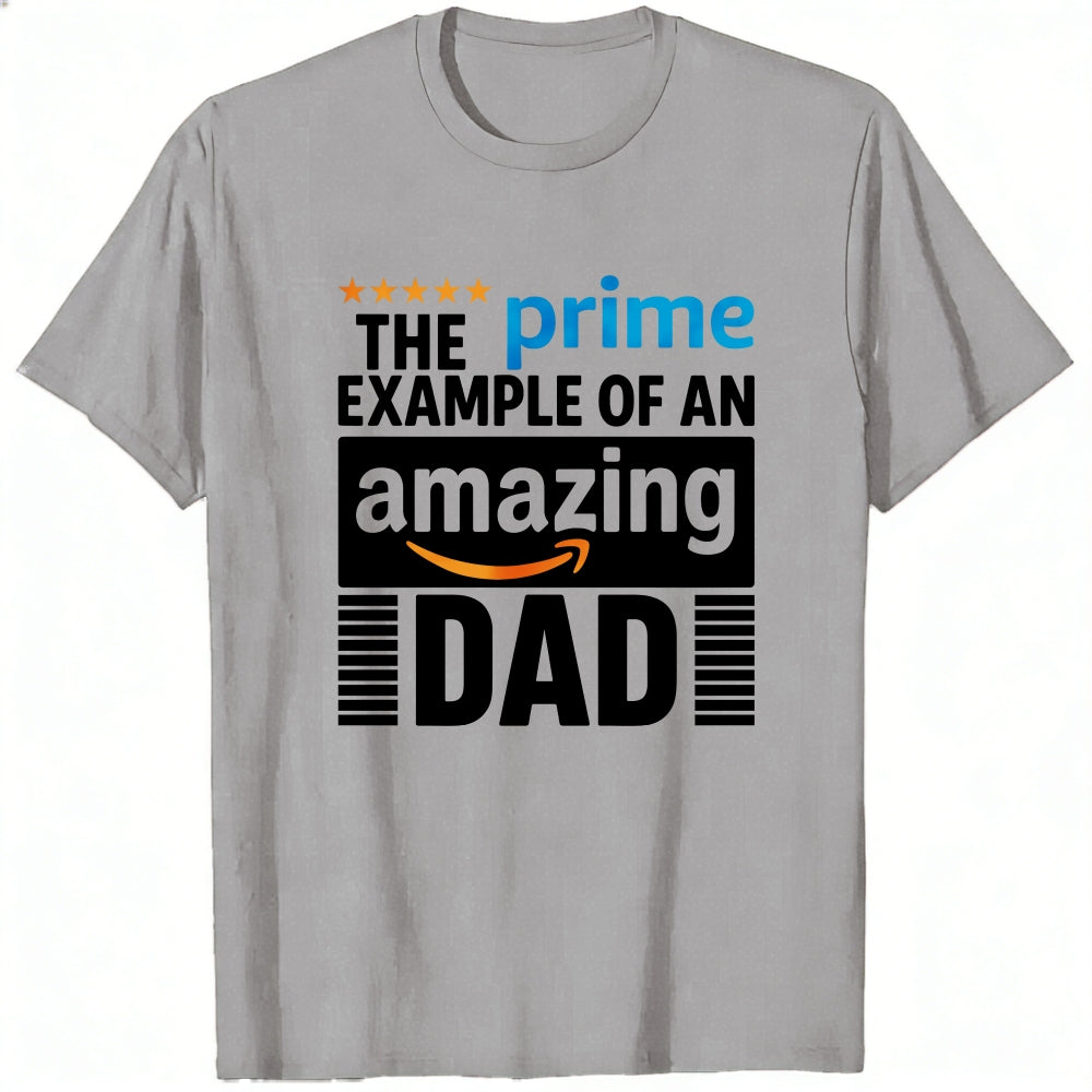 White Classic T-Shirt The Prime Example Of An Amazing Dad Design