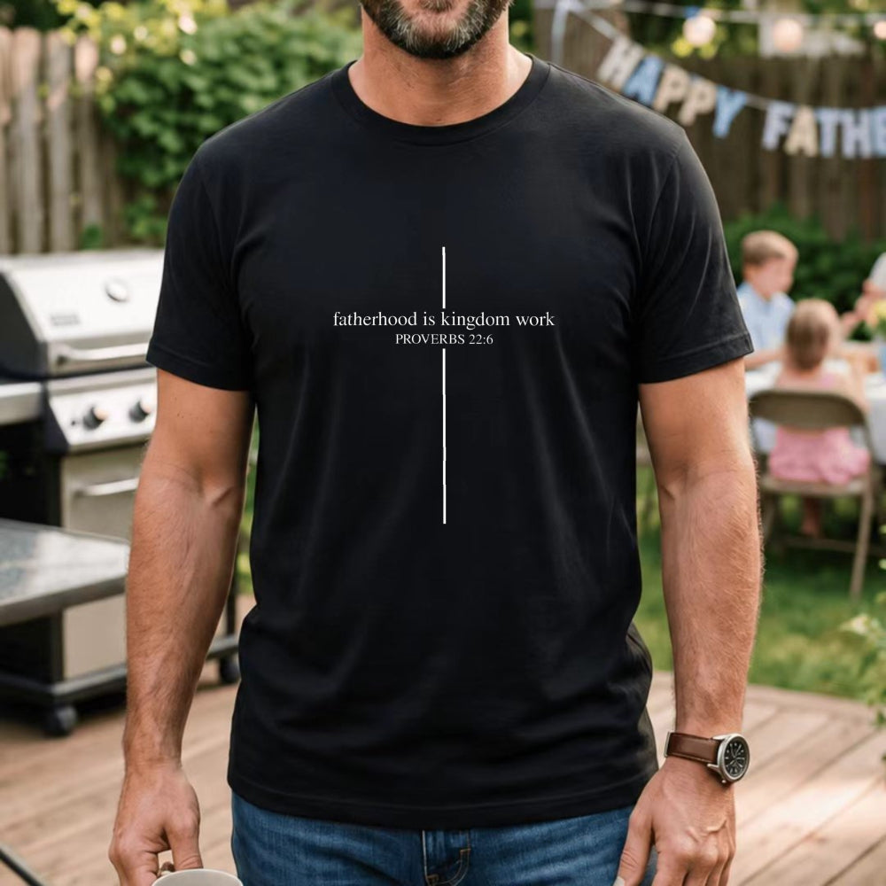 Black Classic T-Shirt Fatherhood Is Kingdom Work Proverbs 226