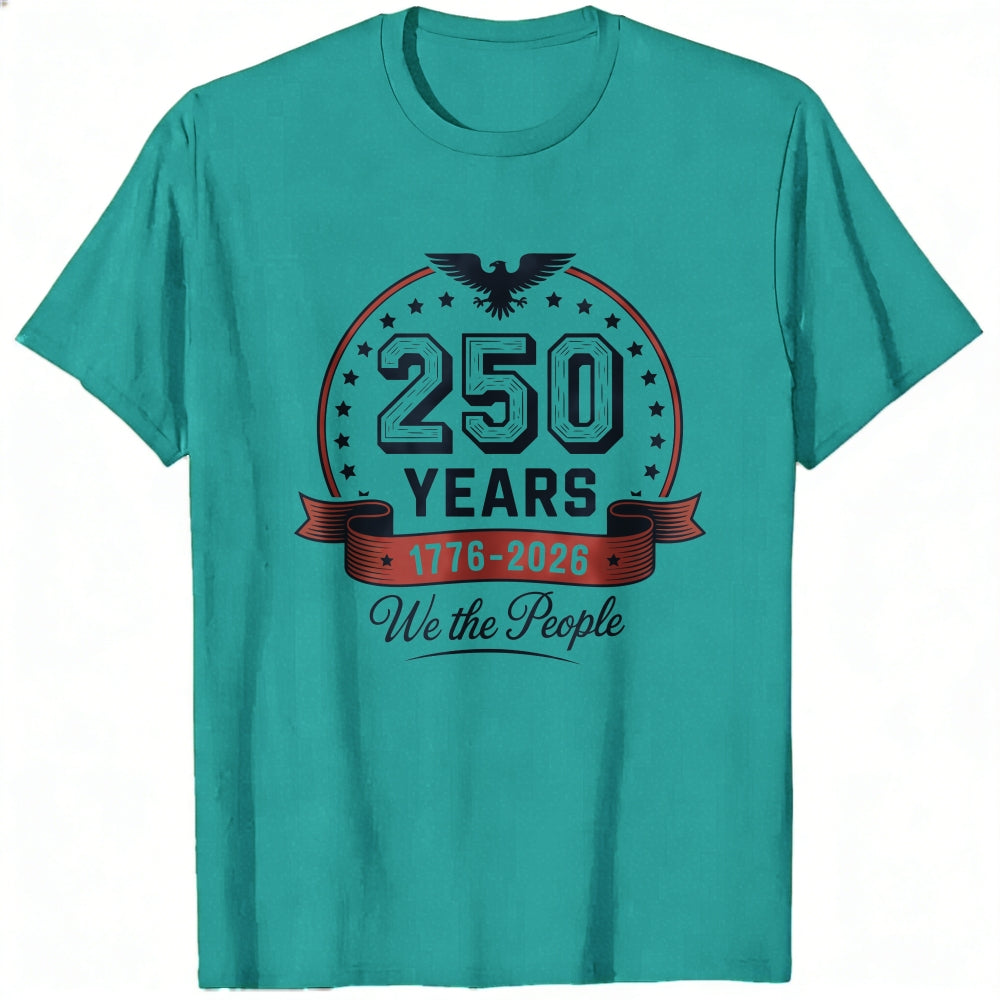 American Patriotic Design Classic T-Shirt 250 Years 1776 2026 We The People