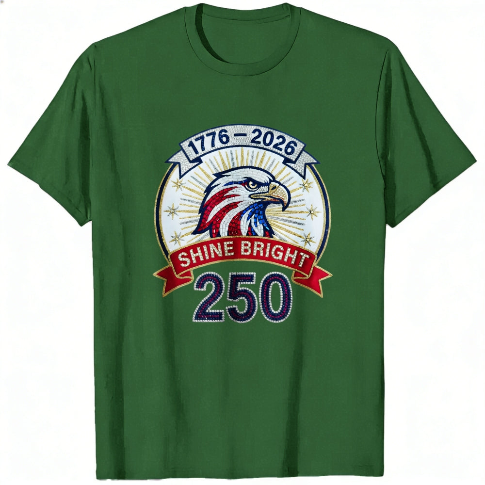 Patriotic Eagle Design Classic T-Shirt 1776 2026 Shine Bright 250