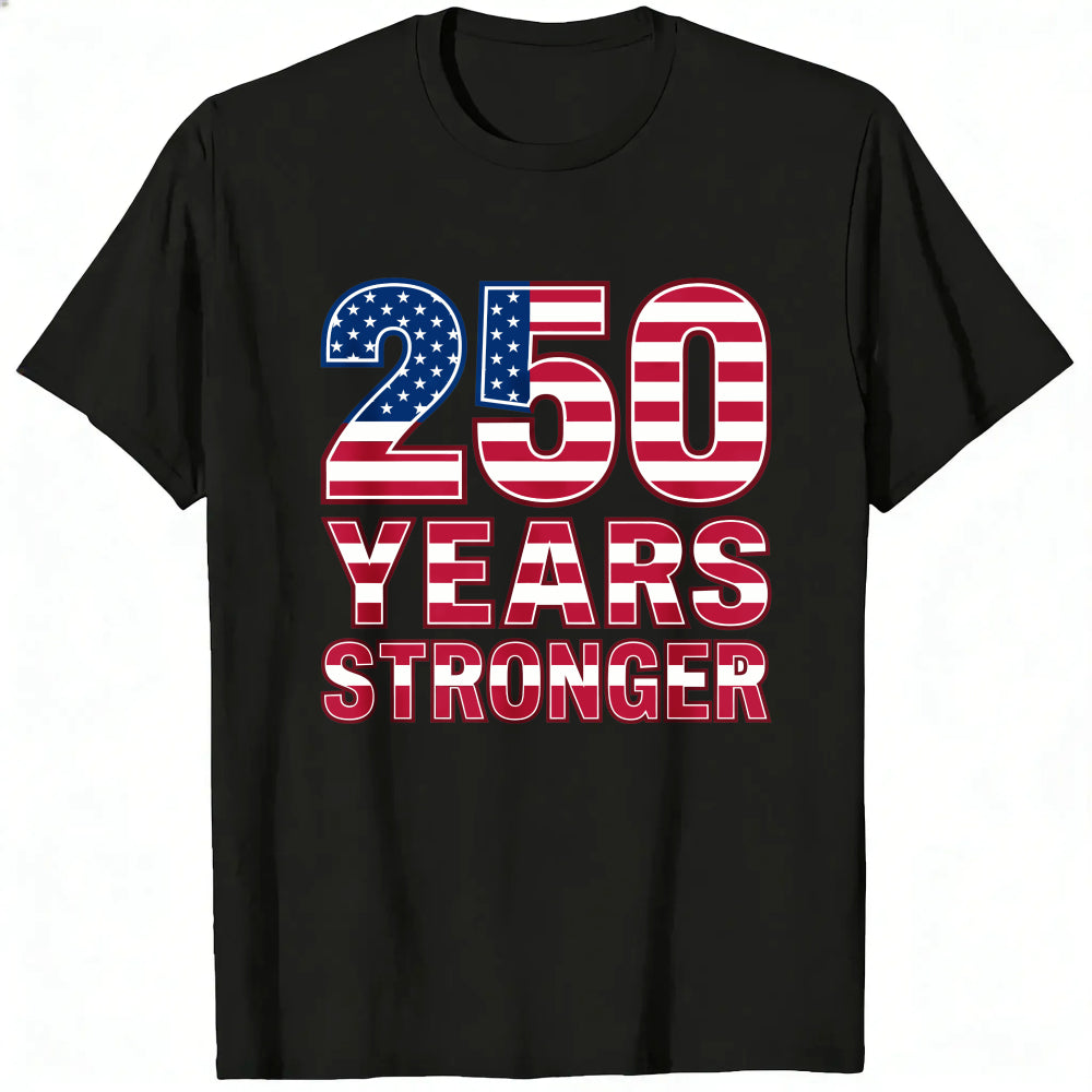Patriotic American Flag Design Classic T-Shirt 250 Years Stronger