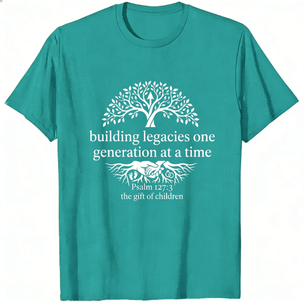 Black Classic T-Shirt Building Legacies One Generation At A Time Tree And Roots Design With Psalm 1273 The Gift Of Children