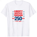 Patriotic Liberty Justice Freedom 250 Years Usa 1776 2026 Classic T-Shirt