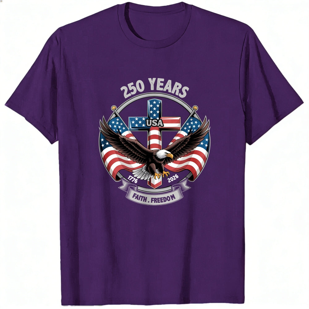 Patriotic Eagle And American Flag Design Classic T-Shirt 250 Years Usa Faith Freedom