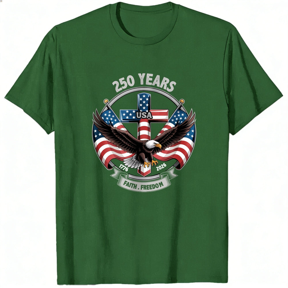 Patriotic Eagle And American Flag Design Classic T-Shirt 250 Years Usa Faith Freedom