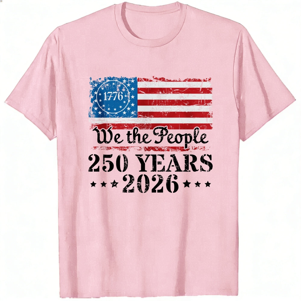 Patriotic American Flag Design Classic T-Shirt We The People 250 Years 2026