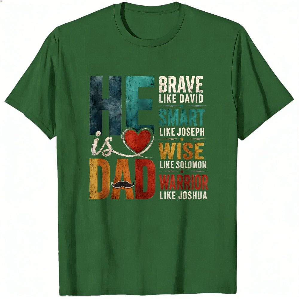 Graphic Design Classic T-Shirt He Is Dad Brave Smart Wise Warrior