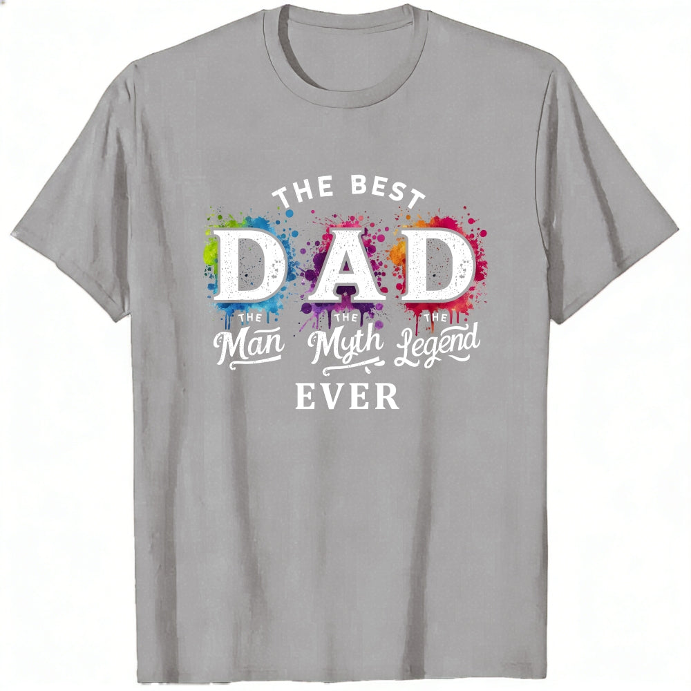 Black Classic T-Shirt The Best Dad The Man The Myth The Legend Ever
