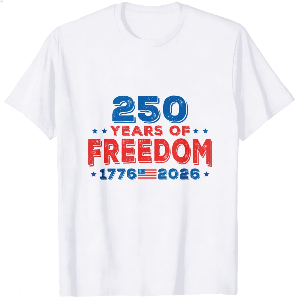 Patriotic American Independence Day 250 Years Of Freedom 1776 2026 Classic T-Shirt