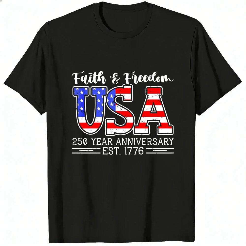 Patriotic American Flag Design Classic T-Shirt Faith Freedom Usa 250 Year Anniversary Est 1776