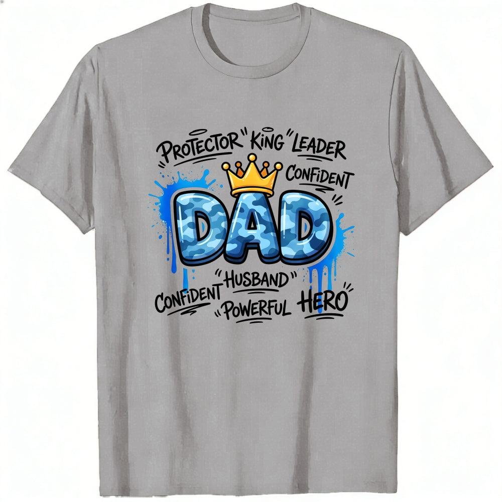 Graphic Print Classic T-Shirt Dad Protector King Leader Confident Husband Powerful Hero