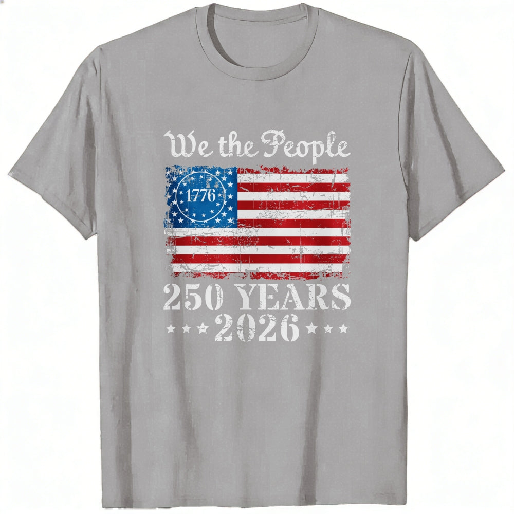 American Flag Patriotic Design Classic T-Shirt We The People 1776 250 Years 2026