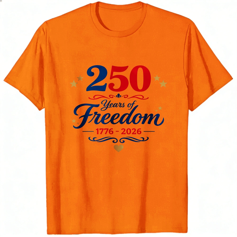 Patriotic American Independence Day 250 Years Of Freedom 1776 2026 Classic T-Shirt