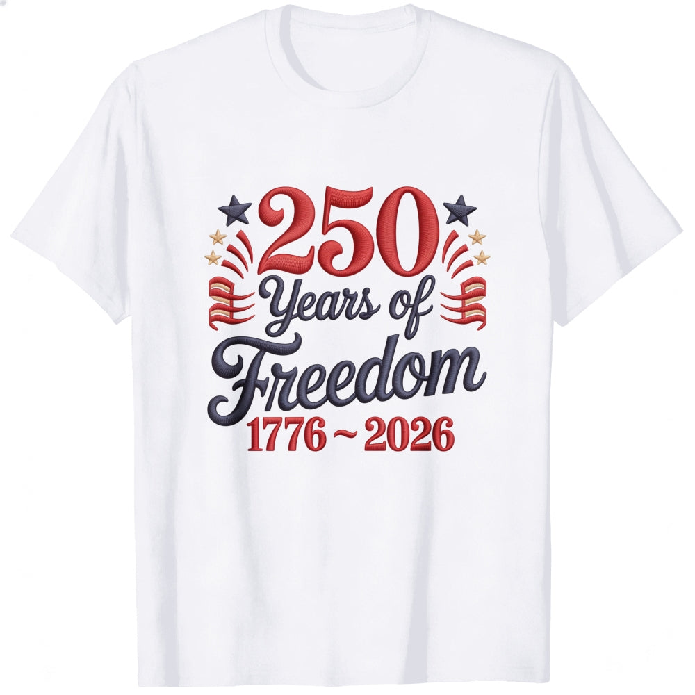Patriotic American Independence Day 250 Years Of Freedom 1776 2026 Classic T-Shirt
