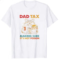 Casual Style Classic T-Shirt Dad Tax Making Sure Its Not Poison Cat With Drink And Burger