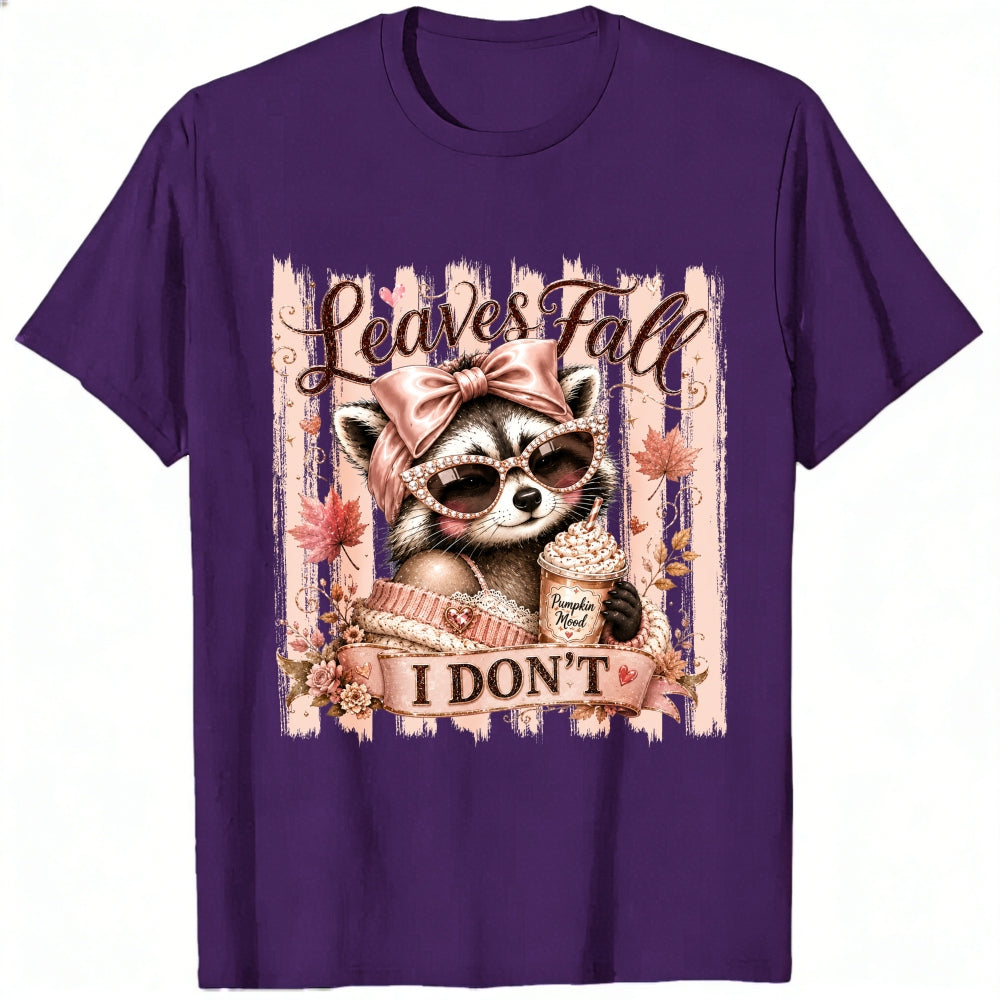 Cute Raccoon Leaves Fall I Dont Classic T-Shirt