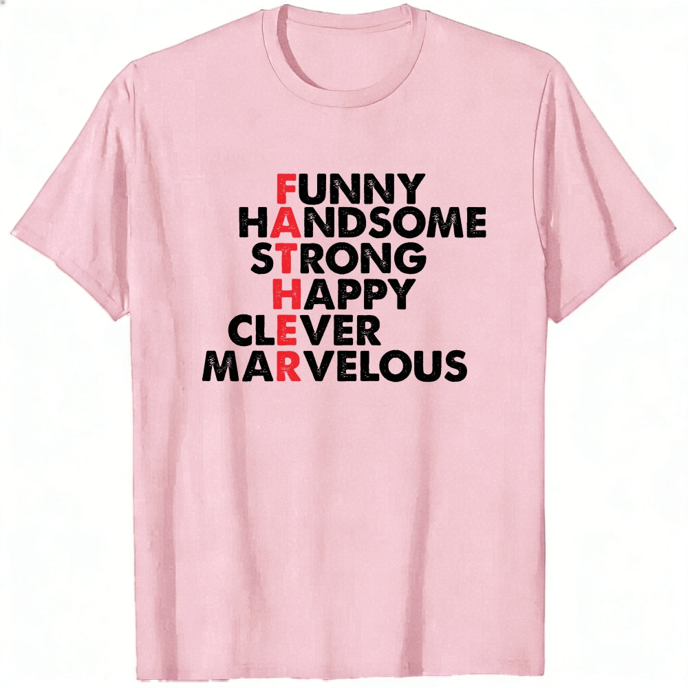Funny Handsome Strong Happy Clever Marvelous Classic T-Shirt