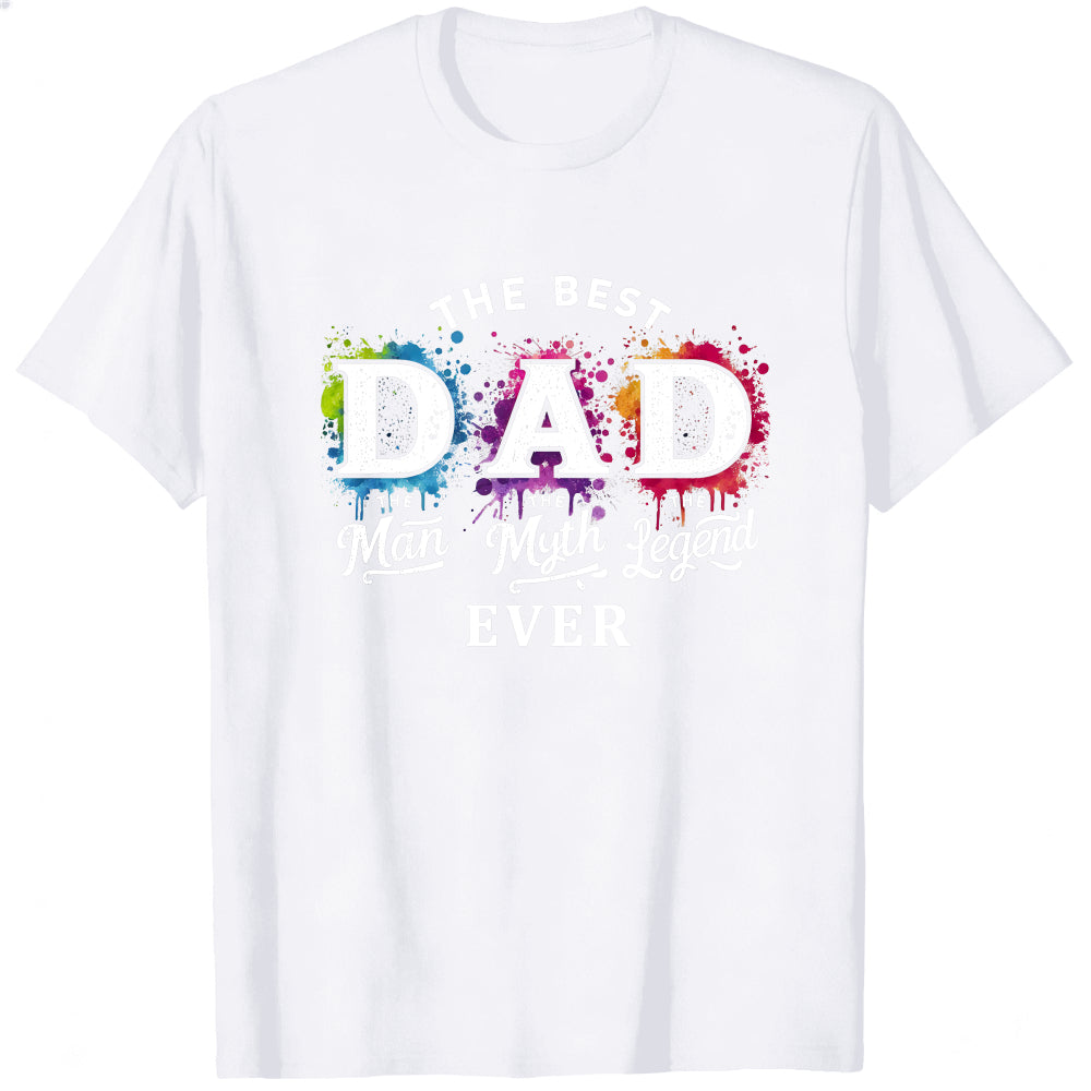 Black Classic T-Shirt The Best Dad The Man The Myth The Legend Ever