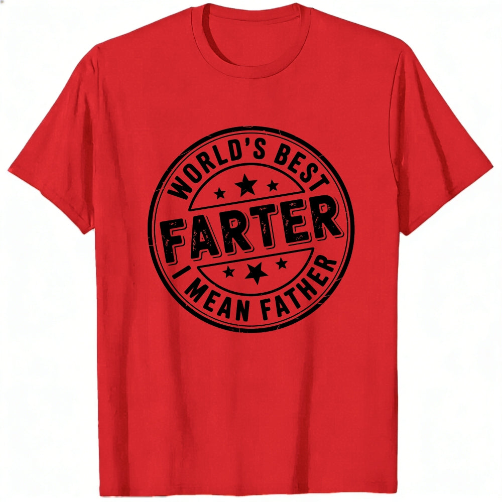 Funny World's Best Farter I Mean Father Classic T-Shirt