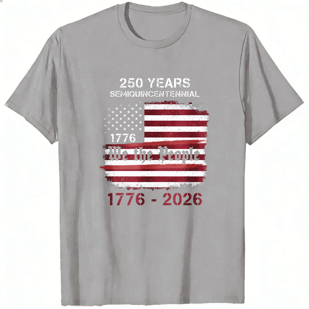 Patriotic American Flag Design Classic T-Shirt 250 Years Semiquincentennial 1776 2026 We The People