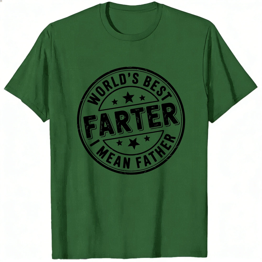 Funny World's Best Farter I Mean Father Classic T-Shirt