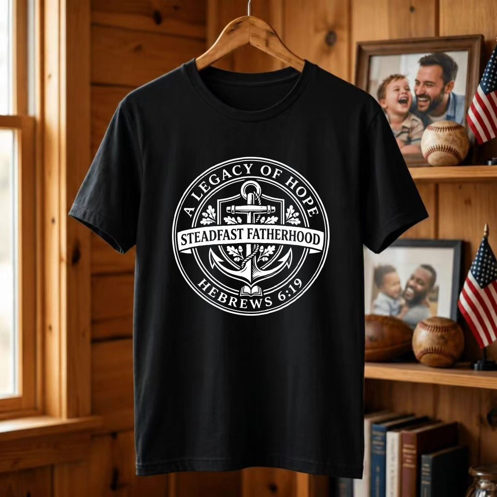 Black Classic T-Shirt A Legacy Of Hope Steadfast Fatherhood Hebrews 619