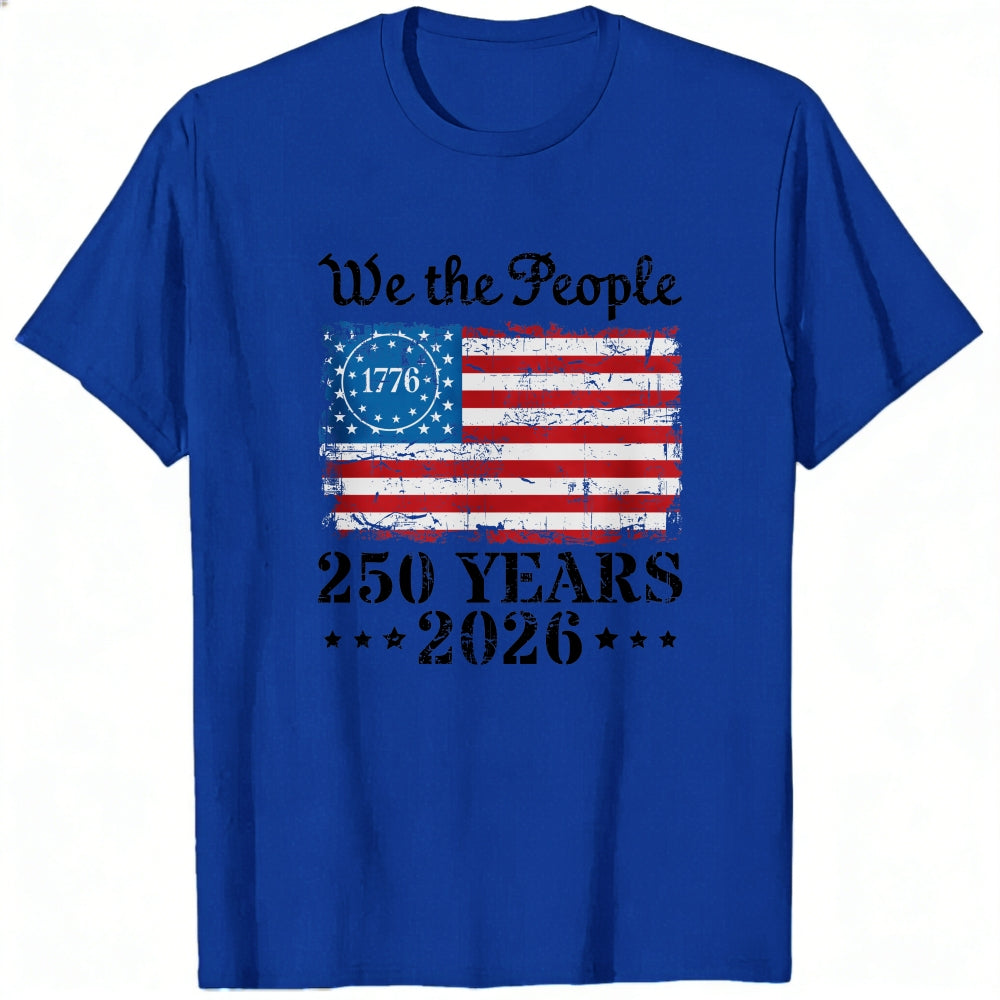 Patriotic American Flag Design Classic T-Shirt We The People 1776 250 Years 2026