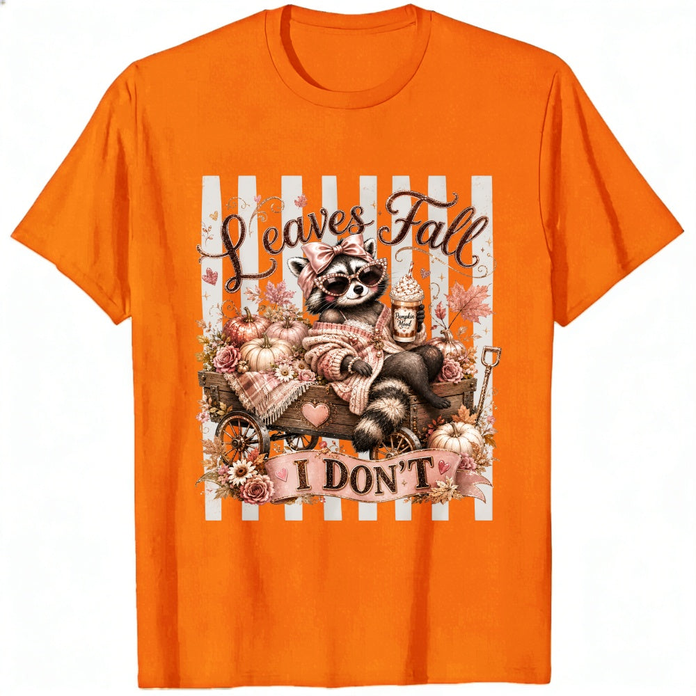 Cute Raccoon Autumn Pumpkin Leaves Fall I Dont Classic T-Shirt