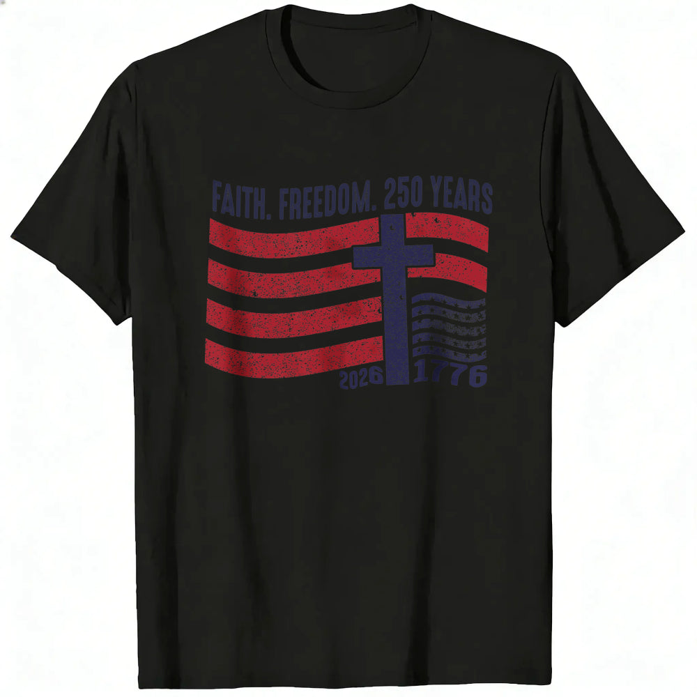 Patriotic Faith Freedom 250 Years Classic T-Shirt