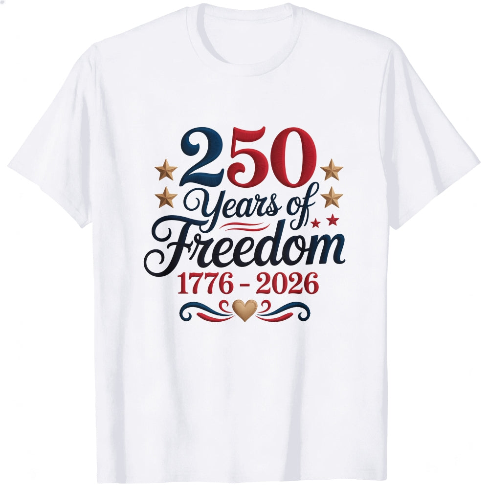Patriotic American Independence Day 250 Years Of Freedom 1776 2026 Classic T-Shirt