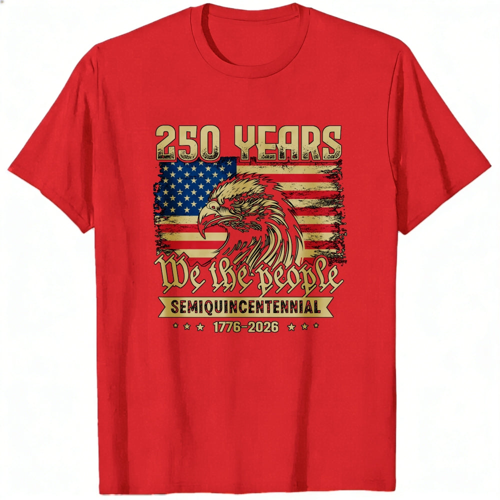 American Eagle Flag 250 Years We The People Semiquincentennial Classic T-Shirt