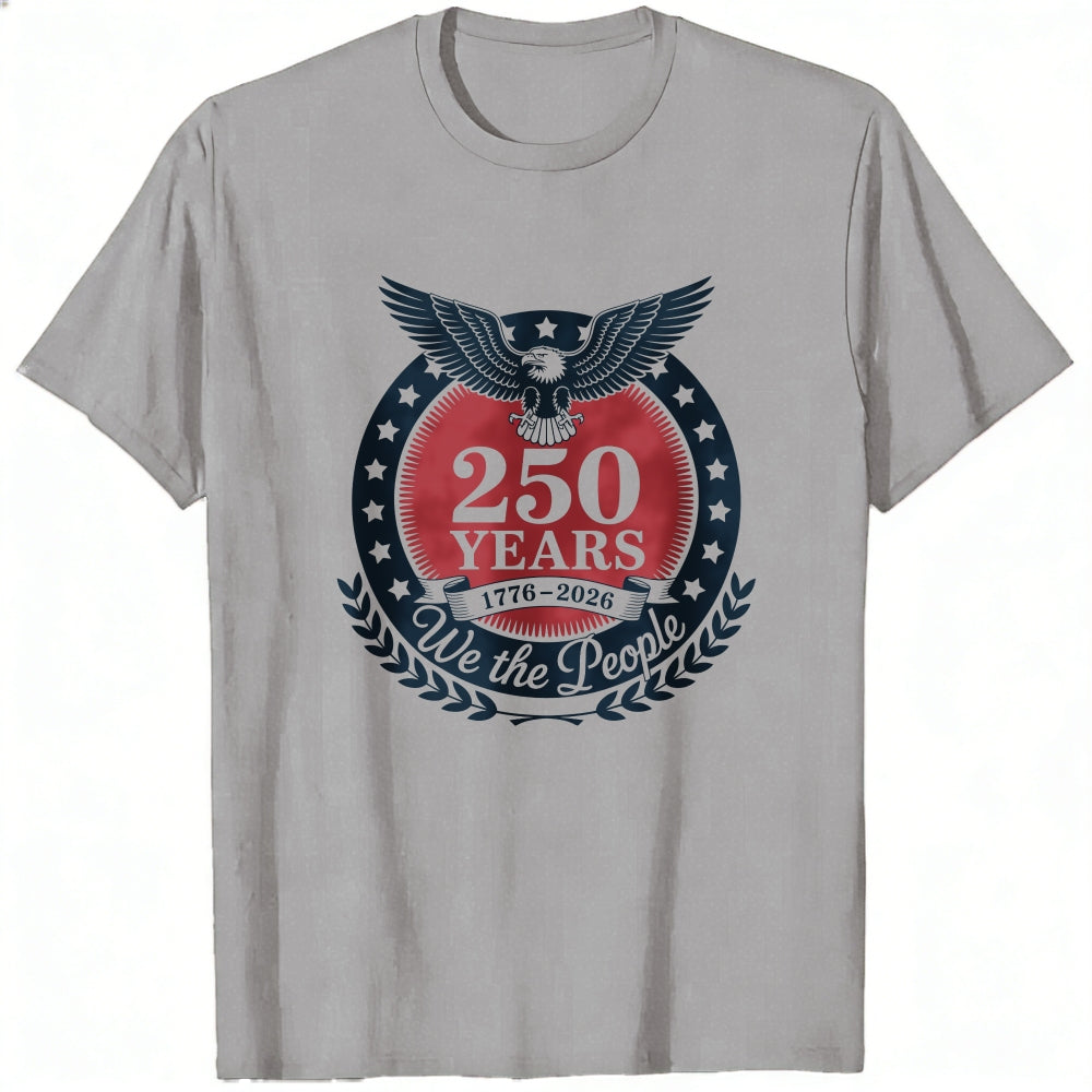 Patriotic American Eagle Design Classic T-Shirt 250 Years We The People 1776 2026