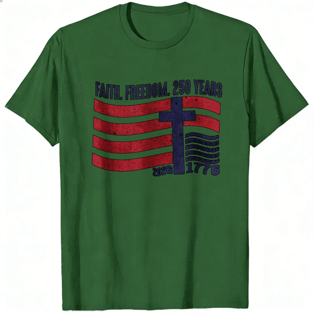 Patriotic Faith Freedom 250 Years Classic T-Shirt