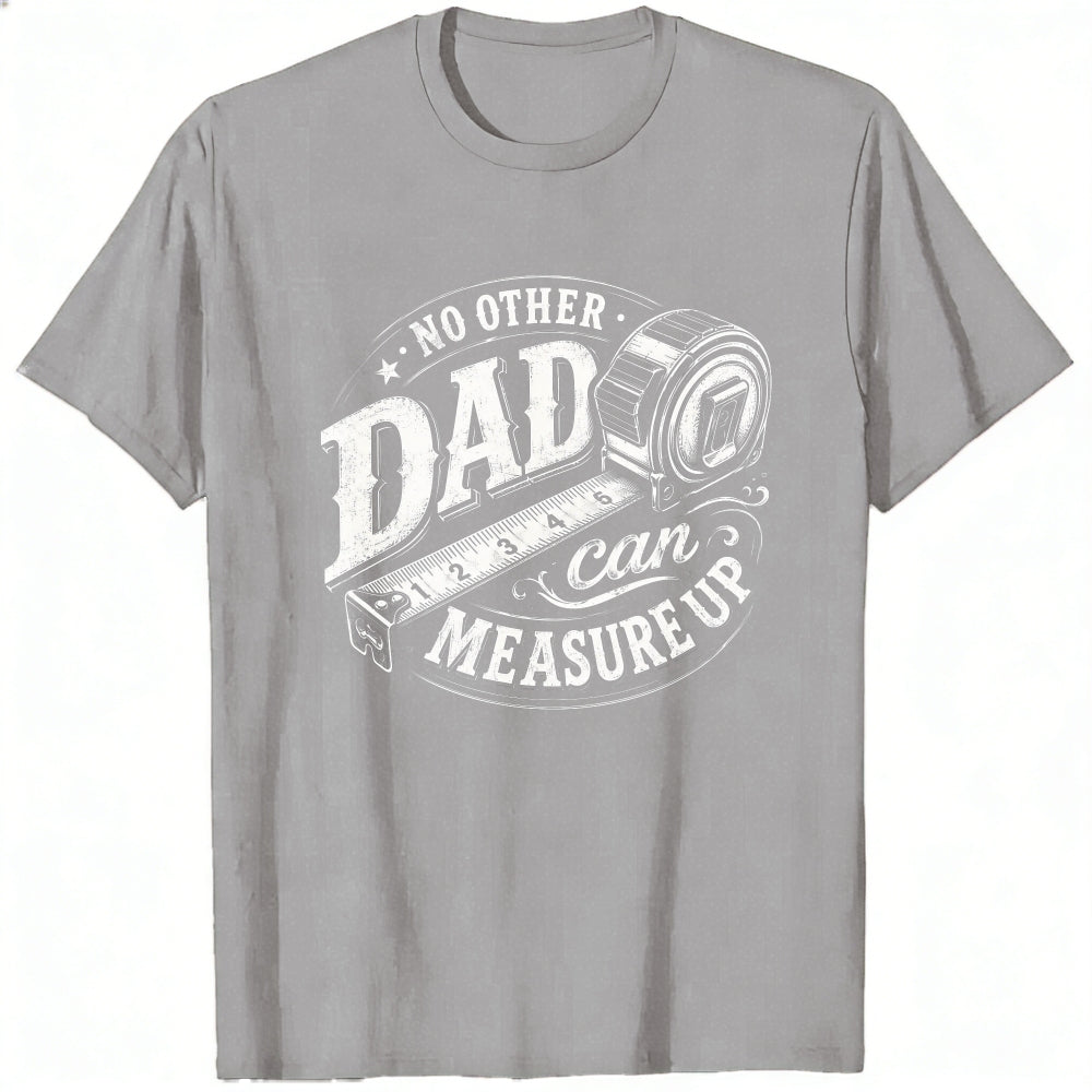 Black Classic T-Shirt With Dad Can Measure Up Tape Measure Design