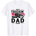 Trucker Style Classic T-Shirt Best Truckin Dad Ever