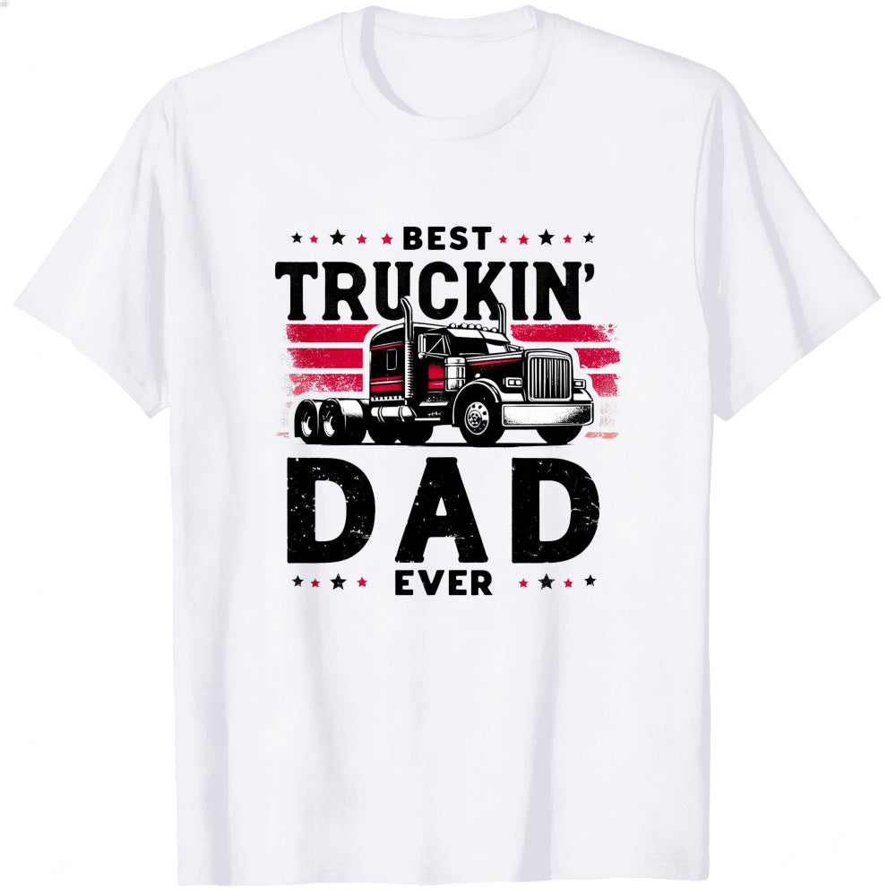Trucker Style Classic T-Shirt Best Truckin Dad Ever