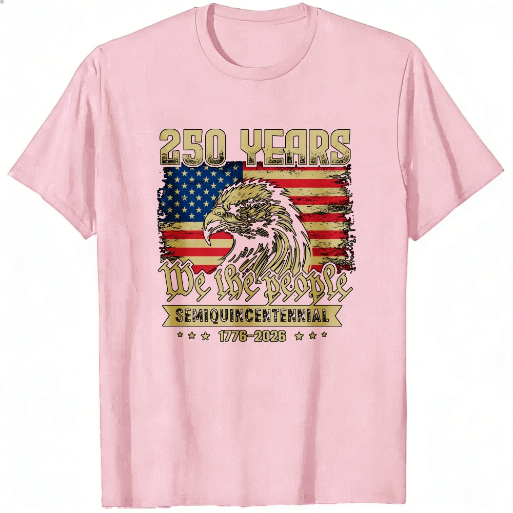American Eagle Flag 250 Years We The People Semiquincentennial Classic T-Shirt
