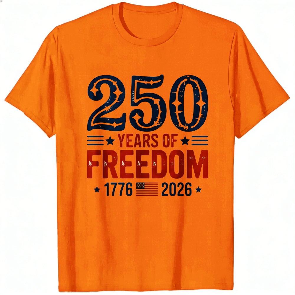 Patriotic American Independence Day 250 Years Of Freedom 1776 2026 Classic T-Shirt